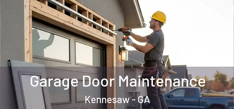  Garage Door Maintenance Kennesaw - GA