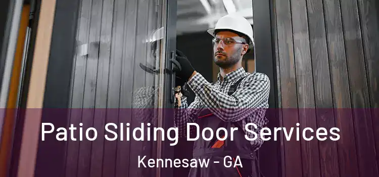 Patio Sliding Door Services Kennesaw - GA